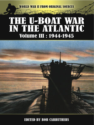 The U-Boat War in the Atlantic, 1944–1945 - ebook